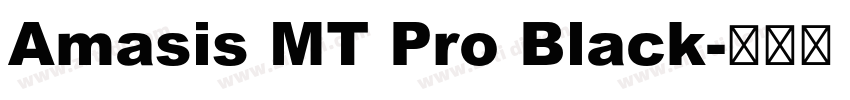 Amasis MT Pro Black字体转换